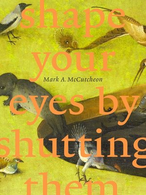 cover image of Shape Your Eyes by Shutting Them